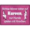 Schild Spruch "Richtige Männer stehen auf...