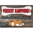 Schild Spruch "Vorsicht Kampfhund, kämpft mit...