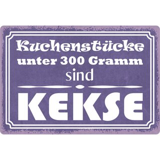 Schild Spruch "Kuchenstücke unter 300 Gramm sind Kekse" 30 x 20 cm Blechschild