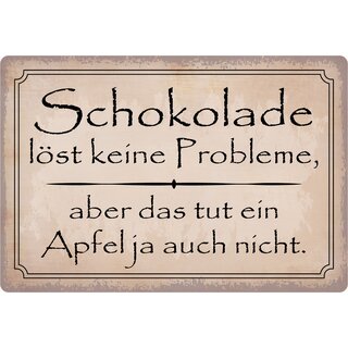 Schild Spruch "Schokolade löst keine Probleme" 30 x 20 cm Blechschild