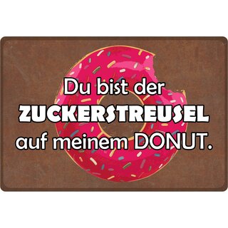 Schild Spruch "Du bist der Zuckerstreusel auf meinem Donut" 30 x 20 cm Blechschild