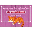 Schild Spruch "Katze liegt nicht rum,...