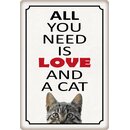 Schild Spruch "All you need love and a cat" 20...