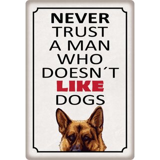 Schild Spruch "Never trust a man who doesn`t like dogs" 20 x 30 cm Blechschild