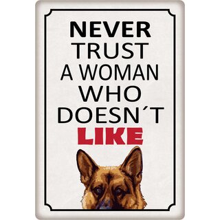 Schild Spruch "Never trust a woman who doesn`t like dogs" 20 x 30 cm Blechschild