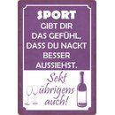 Schild Spruch "Sport gibt Gefühl, dass du nackt...