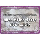 Schild Spruch "Ich nicht perfekt, Katze liebt...