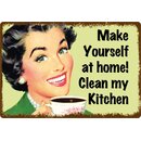 Schild Spruch "Make yourself at home, clean my...