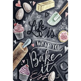 Schild Spruch "Life ist what you bake it" 20 x 30 cm Blechschild