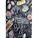 Schild Spruch "Life ist what you bake it" 20 x...