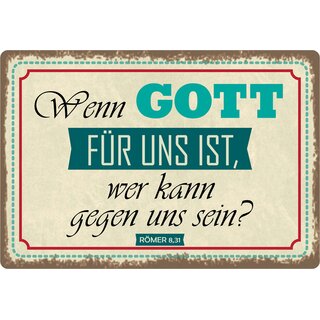 Schild Spruch "Wenn Gott für uns ist, wer kann gegen uns sein" 30 x 20 cm Blechschild