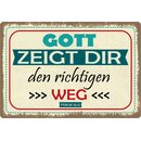 Schild Spruch "Gott zeigt dir den richtigen...