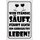 Schild Spruch "Ständig säuft, geregeltes Leben" 20 x 30 cm Blechschild