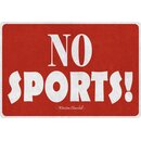 Schild Spruch "No sports" 30 x 20 cm Blechschild