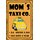 Schild Spruch "Mom`s Taxi Co." 20 x 30 cm Blechschild