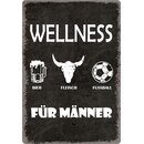 Schild Spruch "Wellness für Männer"...