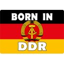 Schild Spruch "Born in DDR" 30 x 20 cm Blechschild