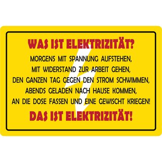 Schild Spruch "Was ist Elektrizität" 30 x 20 cm Blechschild