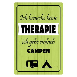 Schild Spruch "Keine Therapie, ich gehe einfach Campen" 20 x 30 cm Blechschild
