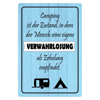 Schild Spruch "Camping Zustand eigene Verwahrlosung Erholung" 20 x 30 cm Blechschild