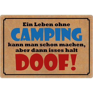 Schild Spruch "Ein Leben ohne Camping" 30 x 20 cm Blechschild