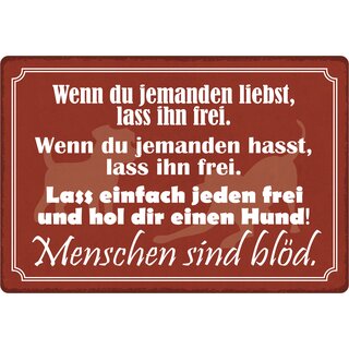 Schild Spruch "Wenn du jemanden liebst, lass ihn frei" 30 x 20 cm Blechschild