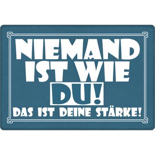 Schild Spruch "Niemand ist wie du, das ist deine Stärke" 30 x 20 cm Blechschild