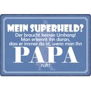 Schild Spruch "Superheld wenn man ihn Papa...