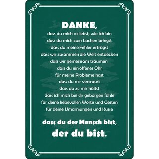 Schild Spruch "Danke das du der Mensch bist, der du bist" 20 x 30 cm Blechschild