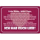 Schild Spruch "Liebe Mama, lieber Papa, ich hab euch...