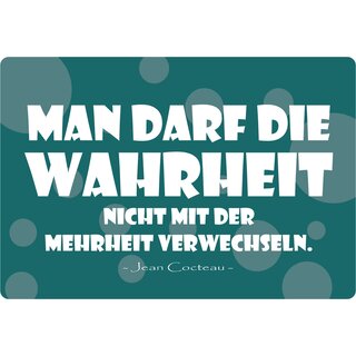 Schild Spruch "Wahrheit nicht mir Mehrheit verwechseln" 30 x 20 cm Blechschild