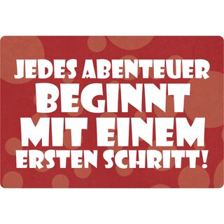 Schild Spruch "Jedes Abenteuer beginnt mit einem ersten Schritt" 30 x 20 cm Blechschild