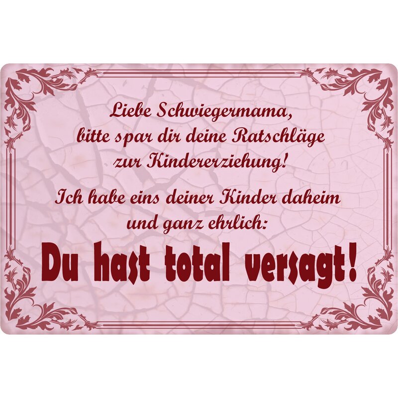 Schild Spruch "Schwiegermama, Ratschläge zur Kindererziehung" 30 x 20