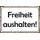 Schild Spruch "Freiheit aushalten" 30 x 20 cm Blechschild