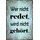 Schild Spruch "Wer nicht redet, wird nicht gehört" 20 x 30 cm Blechschild