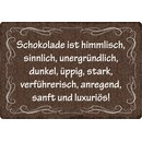 Schild Spruch "Schokolade ist himmlisch" 30 x...