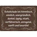 Schild Spruch "Schokolade ist himmlisch" 30 x...