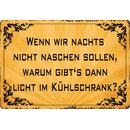 Schild Spruch "Nachts nicht naschen, warum Licht im...