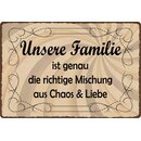 Schild Spruch "Unsere Familie Mischung aus Chaos und...