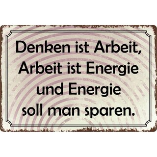 Schild Spruch "Arbeit ist Energie und Energie soll man sparen" 30 x 20 cm Blechschild