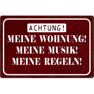 Schild Spruch "Meine Wohnung, meine Musik, meine Regeln" 30 x 20 cm Blechschild