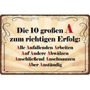 Schild Spruch "Die 10 großen A zum richtigen...