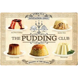 Schild Motiv "The Pudding Club" 30 x 20 cm Blechschild