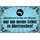 Schild Spruch "Trinke Wasser um Leber zu überraschen" 30 x 20 cm Blechschild