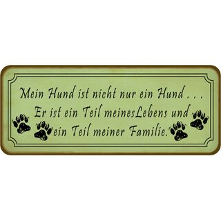 Schild Spruch "Hund ist nicht nur ein Hund, Teil meiner Familie" 27 x 10 cm Blechschild