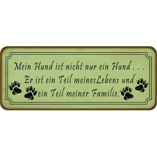 Schild Spruch "Hund ist nicht nur ein Hund, Teil meiner Familie" 27 x