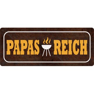 Schild Spruch "Papas Reich" 27 x 10 cm Blechschild