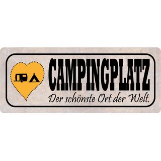 Schild Spruch "Campingplatz der schönste Ort der Welt" 27 x 10 cm Blechschild
