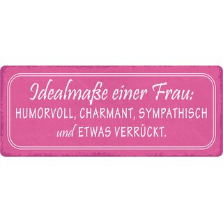 Schild Spruch "Idealmaße einer Frau" 27 x 10 cm Blechschild