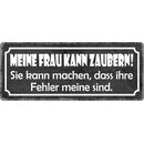 Schild Spruch "Meine Frau kann zaubern" 27 x 10...